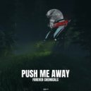 Forever Chemicals - Push Me Away