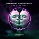 Tatsunoshin & Gregor Le Dahl - One More Night (Radio Edit)