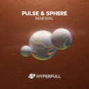Pulse & Sphere - Renewal (Original Mix)