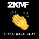 2 Krazy Muther Fookers - Super Hand Clap (Original Mix)