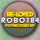 Robot84 - Futuro Disko (Original Mix)