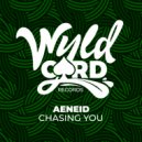 Aeneid - Chasing You (Original Mix)