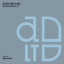 Alexi Delano - Monoswing (Original Mix)