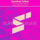 Sundrej Zohar - Loosing My Mind