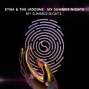 Etna & The HIDD3NS - My Summer Nights
