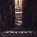 Teo Mandrelli & Tristan Carmichael Ft. Brave Culture - Going Dancing Down The Street (Extended Mix) (Original Mix)