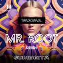 WAWA - Sombrita (Mr. Root Extended Remix)