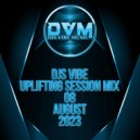 Djs Vibe - Uplifting Session Mix 08 (August 2023)
