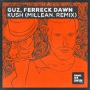 Ferreck Dawn, GUZ (NL) - Kush (Millean. Remix Extended Mix)