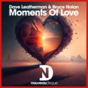 Dave Leatherman & Bruce Nolan - Moments Of Love (Original Mix)