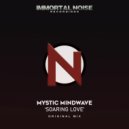 Mystic Mindwave - Soaring Love (Original Mix)