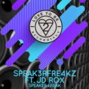 Speak3rfre4kz Ft. JD Rox - Speaker Freak