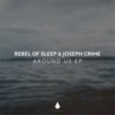 Joseph Crime, Rebel Of Sleep - Ananda