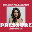 Andrey Exx, TuraniQ, Cole Ley, Starkillers, Nadia Ali - Pressure (Jean Philippe Edit)