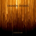 ChoiceTune - Fashion Desires ()