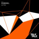 Peredel - Astra (Original Mix)