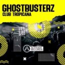 Ghostbusterz - Club Tropicana