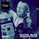 Pastel Blue - Make This Happen (Original Mix)