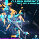 Klubb Eff3kt - Get Up & Dance