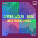 James Wolfe & Code Rising - BBIDC (Code Rising Remix)