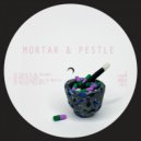 Mortar & Pestle - Pound Or Be Pounded ()