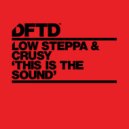 Low Steppa & Crusy - This Is The Sound