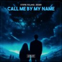 Stefre Roland, Iriser - Call Me By My Name