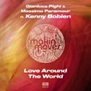 Gianluca Pighi & Massimo Paramour Ft. Kenny Bobien - Love Around The World