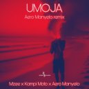 Aero Manyelo & Mzee feat. Kampi Moto - Umoja (Aero Manyelo 2Day Remix)