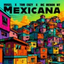HUGEL x Tom Enzy x Mc Menor - Mexicana