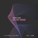 Temple One - On My Mind