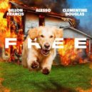 Dillon Francis, Alesso & Clementine Douglas - Free