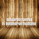 Estuardo Torres - El Bolondron Humano (Original Mix)