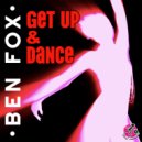Ben Fox - Get Up & Dance (Radio Edit)