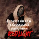 Glockenbach feat. ClockClock - Redlight (Ice Split Extended Remix)