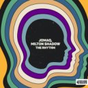 JOMAQ & Milton Shadow - The rhythm