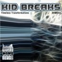 Kid Breaks - Timeless Transformations
