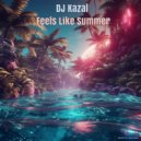 DJ Kazal - Feels Like Summer (Original Mix)