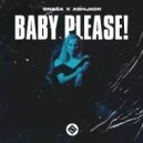 Snasa with Ashjack - Baby Please! (Extended Mix)