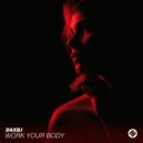 DAXBJ - Work Your Body (Original Mix)