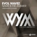 Evol Wavez - Name Is the Answer