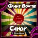 Grant Bowtie - Candy (Original Mix)