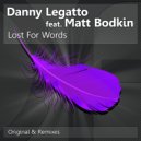 Danny Legatto Feat. Matt Bodkin - Lost For Words (Dacosta & Spins Remix)