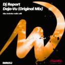 Dj Report - Deja-Vu (Radio Edit)