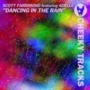 Scott Farrimond featuring Adelle - Dancing In The Rain