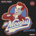 Jesse Perez feat. DRTY TROPIX - Sweat