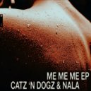 Catz 'n Dogz, Nala - Me Me Me
