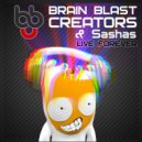 Brain Blast Creators & Sashas - Goin\' Off (Original Mix)