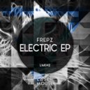 Frepz - Electric (Original To Dubstep Mix)