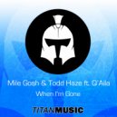 Mile Gosh & Todd Haze feat. Q\'Aila - When I\'m Gone (Original Mix)